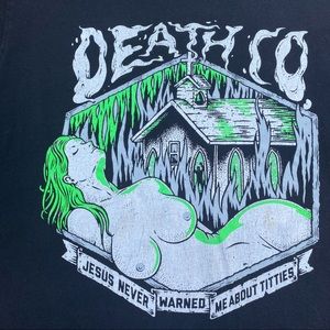 Death Co “Jesus never warned me about Ti**ies” tee